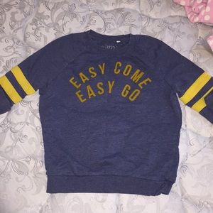 Easy Come Easy Go shirt